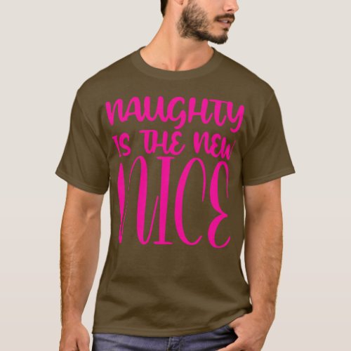 Naughty Is The New Nice T_Shirt