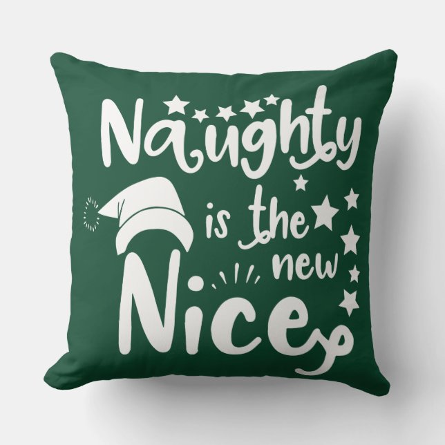 naughty is the new nice throw pillow (Front)