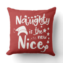 naughty is the new nice throw pillow