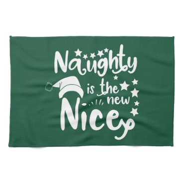 naughty is the new nice towel