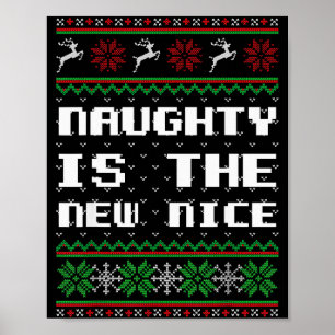 Naughty Is The New Nice Ugly Christmas Sweater Rei Poster