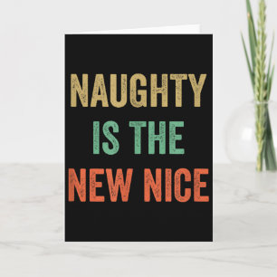 Naughty Is The New Nice - Vintage Style - Card
