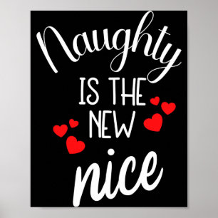 Naughty Is The New Nice Xmas Quote Poster