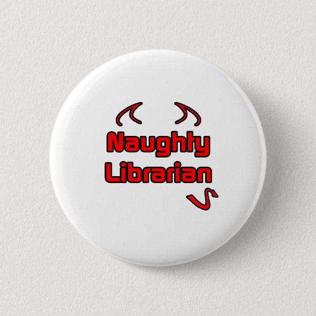 Naughty Librarian Pinback Button (Front)