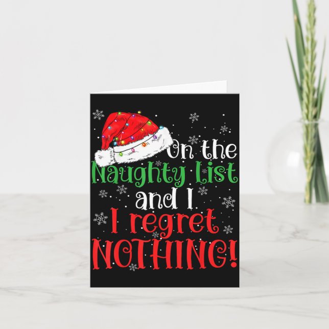 Naughty List And I Regret Nothing Christmas  Card (Front)