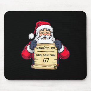 Naughty List Kids Who Say 67 Funny Meme Christmas Mouse Pad