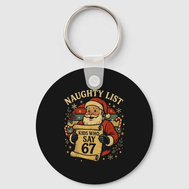 Naughty List Kids Who Say 67 Funny Teacher Christm Keychain (Front)