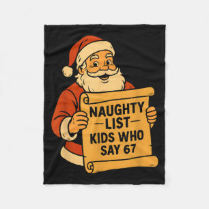 Naughty List Kids Who Say 67 Meme 6 7 Santa Claus  Fleece Blanket