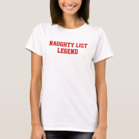 Naughty List Legend Ladies T-Shirt