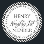 Naughty List Member Approved By Santa Christmas Classic Round Sticker<br><div class="desc">On the Naughty List and proud of it! The name text is editable. The colours can be changed via the "Customize It" button above.</div>