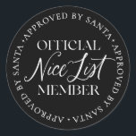 Naughty List Member Approved By Santa Christmas Classic Round Sticker<br><div class="desc">These Christmas stickers feature a funny Approved by Santa naughty list seal design. The text is not editable,  however,  the colour can be changed via the "Customize It" button above.</div>
