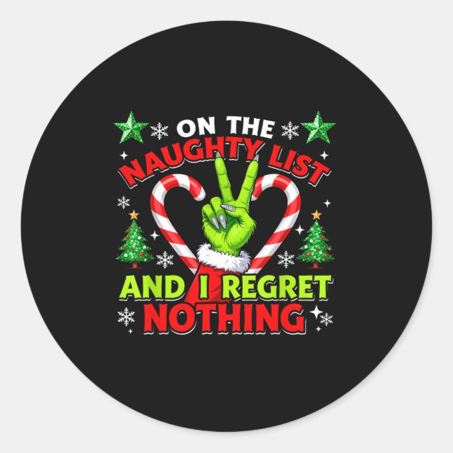 Naughty List Regret Nothing Christmas Funny Xmas  Classic Round Sticker (Front)