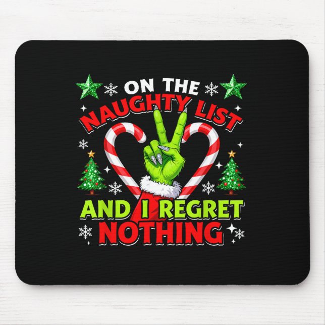 Naughty List Regret Nothing Christmas Funny Xmas  Mouse Pad (Front)