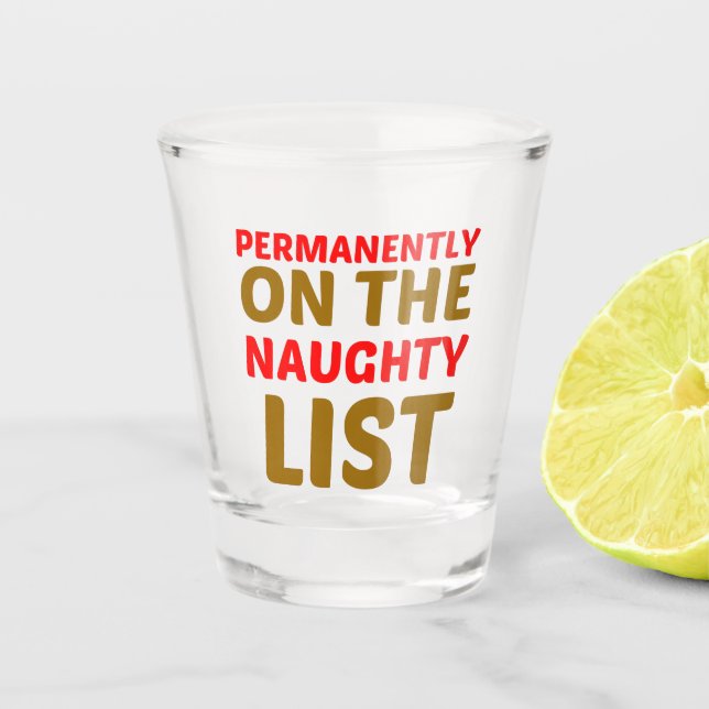 NAUGHTY LIST SHOT GLASS (Front)