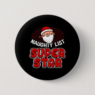 Naughty List Super Star Christmas - Santa Claus Ha Button