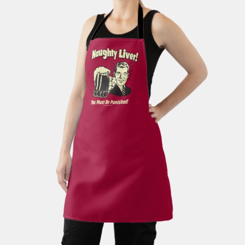 Naughty Liver You Must Be Punished Apron