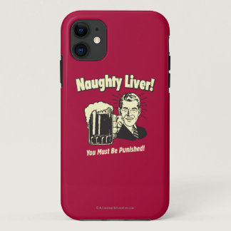 Naughty Liver: You Must Be Punished iPhone 11 Case