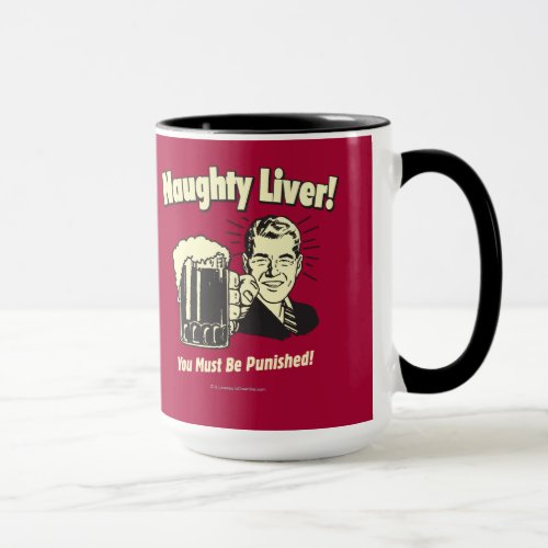 Naughty Liver You Must Be Punished Mug