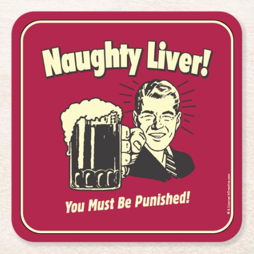 Naughty Liver You Must Be Punished Square Paper Coaster