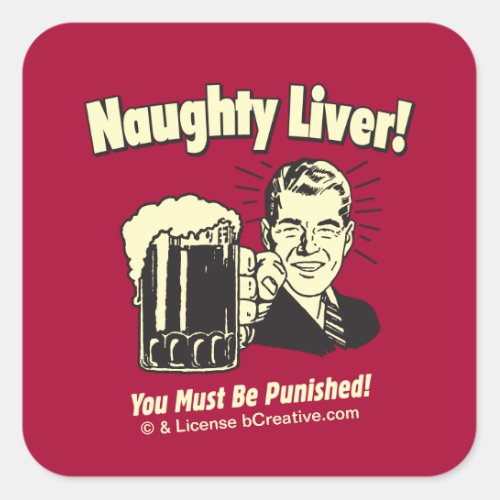 Naughty Liver You Must Be Punished Square Sticker