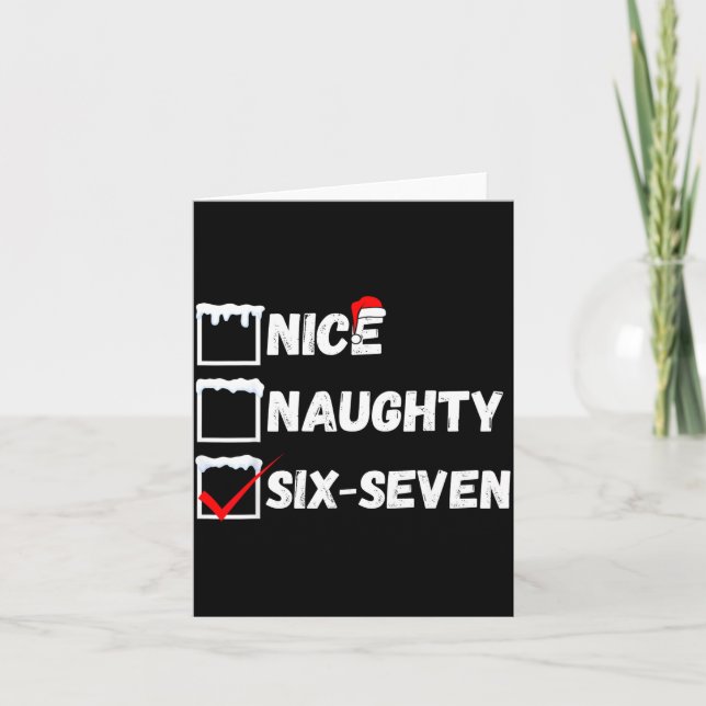 Naughty Nice 67 Christmas Checklist Fun Six Seven  Card (Front)