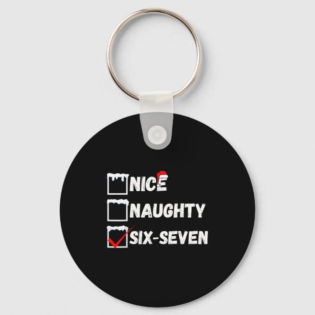 Naughty Nice 67 Christmas Checklist Fun Six Seven  Keychain (Front)
