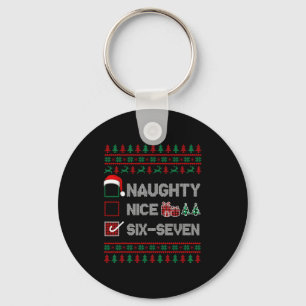 Naughty Nice 6 7 Funny Brainrot Meme Ugly Xmas Six Keychain