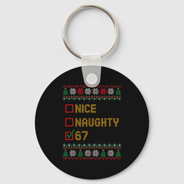 Naughty Nice 6 7 Funny Brainrot Meme Ugly Xmas Six Keychain (Front)