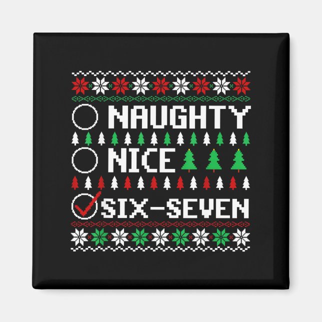 Naughty Nice 6-7 Funny Brainrot Meme Ugly Xmas Six Magnet (Front)