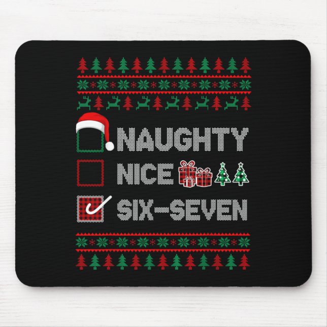 Naughty Nice 6 7 Funny Brainrot Meme Ugly Xmas Six Mouse Pad (Front)