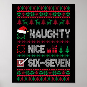 Naughty Nice 6 7 Funny Brainrot Meme Ugly Xmas Six Poster