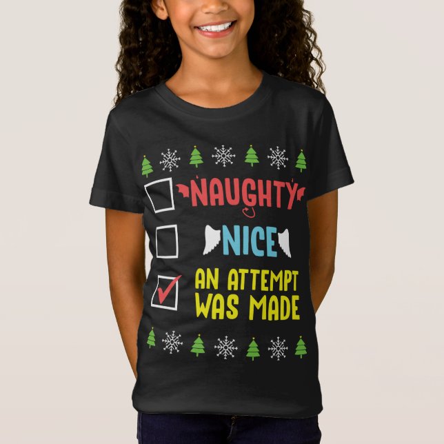 Naughty Nice An Attempt Was Made Funny Christmas P T-Shirt (Front)