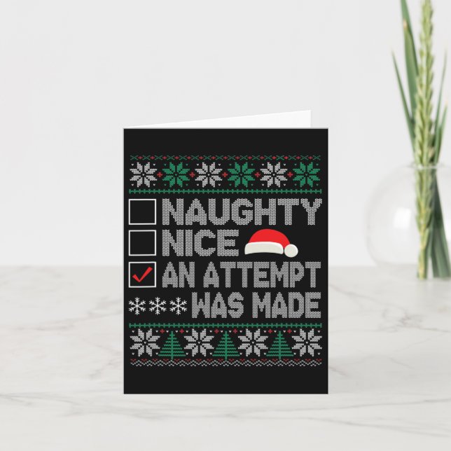 Naughty Nice An Attempt Was Made Ugly Xmas  Card (Front)