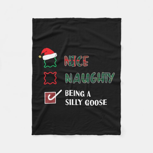 Naughty Nice Being A Silly Goose Funny Trendy Chri Fleece Blanket (Front)