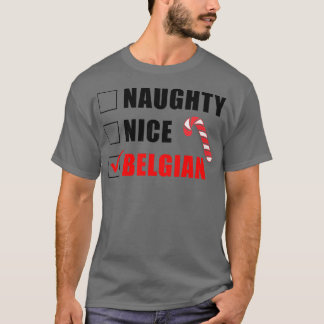 Naughty Nice Belgian Candy Cane Christmas Santa Li T-Shirt