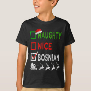 Naughty Nice Bosnian Christmas Pajamas Funny Santa T-Shirt