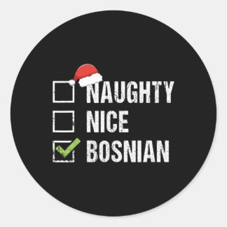 Naughty Nice Bosnian Santa Hat Christmas Gift 1 Classic Round Sticker