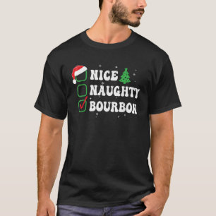 Naughty Nice Bourbon Xmas List Funny Christmas T-Shirt