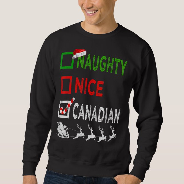 Naughty Nice Canadian Christmas Pajamas Funny Sant Sweatshirt (Front)