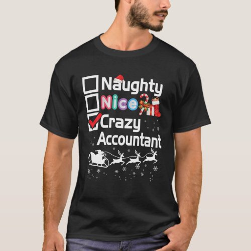 Naughty Nice Crazy Accountant Christmas Santa Slei T_Shirt