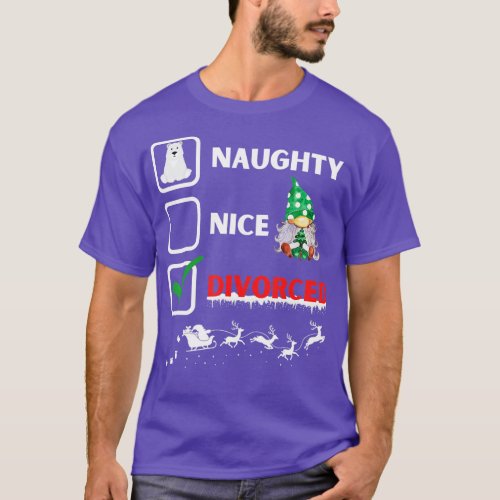 Naughty Nice Divorced List Christmas Santa Gnome T_Shirt