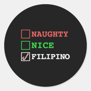 Naughty Nice Filipino Funny Christmas Philippines  Classic Round Sticker