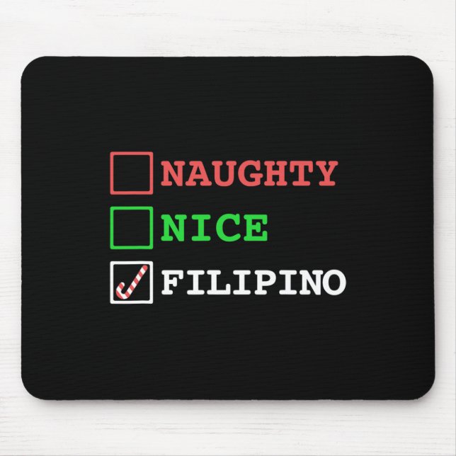 Naughty Nice Filipino Funny Christmas Philippines  Mouse Pad (Front)