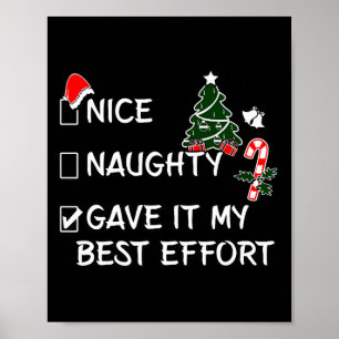 Naughty Nice Gave It My Best Effort Funny Christma Poster