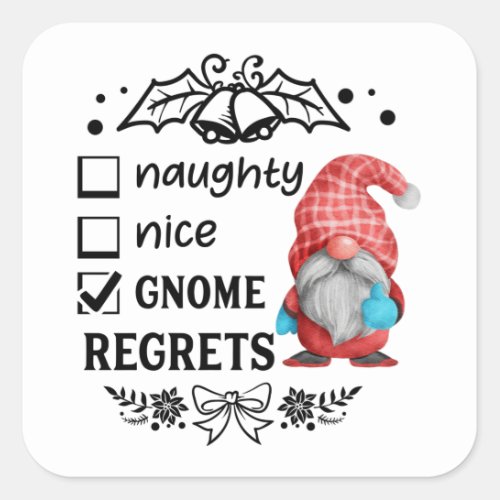 Naughty Nice Gnome Regrets Christmas Gnome Square Sticker