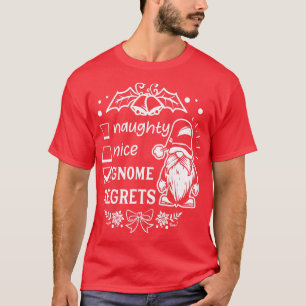 Naughty Nice gnome regrets - Cute Gnomes Christmas T-Shirt