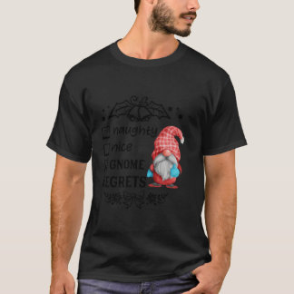 Naughty Nice Gnome Regrets Gnomies Funny XMas T-Shirt