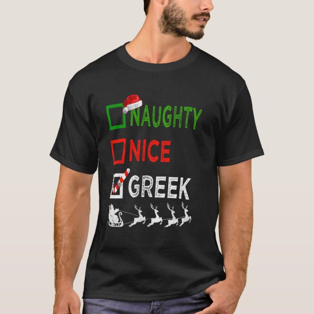 Naughty Nice Greek Christmas Pajamas Funny Santa H T-Shirt (Front)