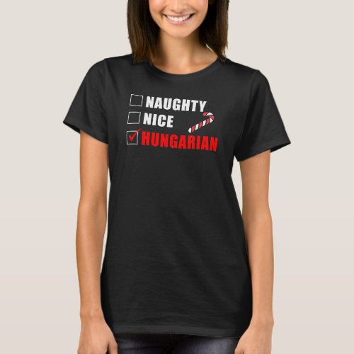 Naughty Nice Hungarian Christmas Design T_Shirt