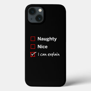 Naughty Nice - I Can Explain iPhone 13 Case